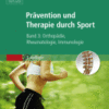 Therapie und Prävention Durch Sport, Band 3 Orthopädie, Rheumatologie 2015 Original pdf Therapie und Prävention Durch Sport, Band 3 Orthopädie, Rheumatologie 2015 Original pdf