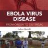 Ebola Virus Disease From Origin to Outbreak 2016 original pdf