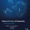 Inborn Errors of Immunity A Practical Guide 2021 original pdf Inborn Errors of Immunity A Practical Guide 2021 original pdf
