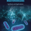 Microbial and Natural Macromolecules Synthesis and Applications 2020 ORIGINAL PDF