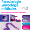 Parasitologie et Mycologie Médicales – Guide des Analyses et des Pratiques Diagnostiques 2018 original pdf Parasitologie et Mycologie Médicales – Guide des Analyses et des Pratiques Diagnostiques 2018 original pdf