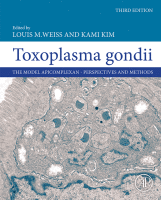 Toxoplasma gondii The Model Apicomplexan – Perspectives and Methods 2020 original pdf