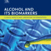 Alcohol and Its Biomarkers Clinical Aspects and Laboratory Determination 2015 Original pdf