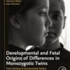 Developmental and Fetal Origins of Differences in Monozygotic Twins From Genetics to Environmental Factors 2020 Original pdf Developmental and Fetal Origins of Differences in Monozygotic Twins From Genetics to Environmental Factors 2020 Original pdf
