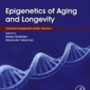 Epigenetics of Aging and Longevity Volume 4 in Translational Epigenetics 2018 Original pdf Epigenetics of Aging and Longevity Volume 4 in Translational Epigenetics 2018 Original pdf