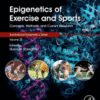 Epigenetics of Exercise and Sports Concepts, Methods, and Current Research Volume 25 in Translational Epigenetics 2021 ORIGINAL PDF Epigenetics of Exercise and Sports Concepts, Methods, and Current Research Volume 25 in Translational Epigenetics 2021 ORIGINAL PDF