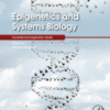 Epigenetics and Systems Biology 2017 Original pdf Epigenetics and Systems Biology 2017 Original pdf
