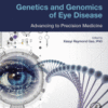 Genetics and Genomics of Eye Disease Advancing to Precision Medicine 2019 Original pdf Genetics and Genomics of Eye Disease Advancing to Precision Medicine 2019 Original pdf