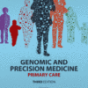 Genomic and Precision Medicine Primary Care 2017 Original pdf Genomic and Precision Medicine Primary Care 2017 Original pdf