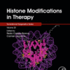Histone Modifications in Therapy Volume 20 in Translational Epigenetics 2020 Original pdf