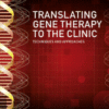 Translating Gene Therapy to the Clinic Techniques and Approaches 2015 Original pdf