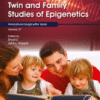 Twin and Family Studies of Epigenetics Volume 27 in Translational Epigenetics 2017 Original pdf Twin and Family Studies of Epigenetics Volume 27 in Translational Epigenetics 2017 Original pdf