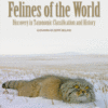 Felines of the World Discovery in Taxonomic Classification and History 2019 Original pdf
