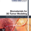 Biomaterials for 3D Tumor Modeling A volume in Materials Today 2020 Original pdf Biomaterials for 3D Tumor Modeling A volume in Materials Today 2020 Original pdf