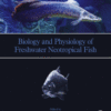 Biology and Physiology of Freshwater Neotropical Fish 2020 Original pdf