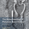 The Bioarchaeology of Metabolic Bone Disease 2020 Original pdf