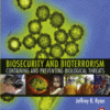 Biosecurity and Bioterrorism Containing and Preventing Biological Threats 2016 Original pdf