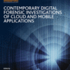 Contemporary Digital Forensic Investigations of Cloud and Mobile Applications 2017 Original pdf