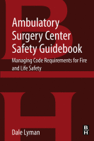 Ambulatory Surgery Center Safety Guidebook Managing Code Requirements for Fire and Life Safety 2018 Original pdf
