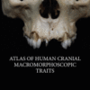 Atlas of Human Cranial Macromorphoscopic Traits 2018 Original pdf