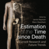 Estimation of the Time since Death Current Research and Future Trends 2020 Original pdf Estimation of the Time since Death Current Research and Future Trends 2020 Original pdf