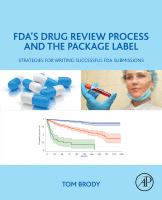 FDA’s Drug Review Process and the Package Label Strategies for Writing Successful FDA Submissions 2018 Original pdf