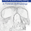 Ethics and Professionalism in Forensic Anthropology 2018 Original pdf Ethics and Professionalism in Forensic Anthropology 2018 Original pdf