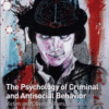 The Psychology of Criminal and Antisocial Behavior Victim and Offender Perspectives 2017 Original pdf