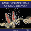 Basic Fundamentals of Drug Delivery A volume in Advances in Pharmaceutical Product Development and Research 2019 Original pdf