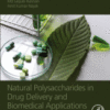 Natural Polysaccharides in Drug Delivery and Biomedical Applications 2019 Original pdf Natural Polysaccharides in Drug Delivery and Biomedical Applications 2019 Original pdf