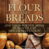 Flour and Breads and their Fortification in Health and Disease Prevention 2019 Original pdf