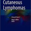 Cutaneous Lymphomas: Unusual Cases 3 (Original PDF) Cutaneous Lymphomas: Unusual Cases 3 (Original PDF)