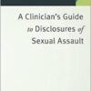 A Clinician’s Guide to Disclosures of Sexual Assault  Original pdf