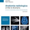 Anatomia radiologica di Weir & Abrahams: Atlante di anatomia umana per bioimmagini (Italian Edition)  