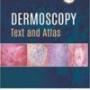 Dermoscopy (Text and Atlas) original pdf 2019