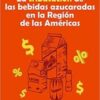 La tributación de las bebidas azucaradas en la Región de las Américas (Spanish Edition) 2021  Original pdf