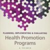 Planning, Implementing & Evaluating Health Promotion Programs: A Primer, 7th Edition (Original PDF) 2016 Planning, Implementing & Evaluating Health Promotion Programs: A Primer, 7th Edition (Original PDF) 2016
