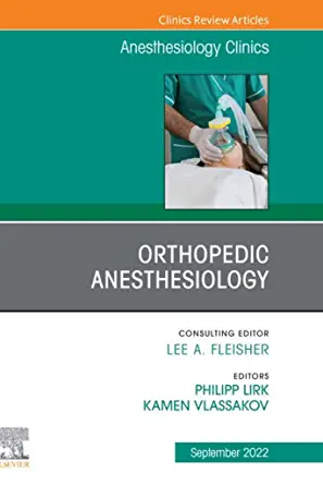 Orthopedic Anesthesiology, An Issue of Anesthesiology Clinics, E-Book (The Clinics: Internal Medicine) (Original PDF from Publisher) Orthopedic Anesthesiology, An Issue of Anesthesiology Clinics, E-Book (The Clinics: Internal Medicine) (Original PDF from Publisher)
