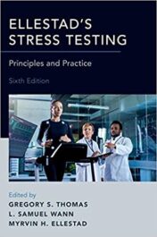 Ellestad’s Stress Testing: Principles and Practice, 6th Edition (Original PDF) 2018