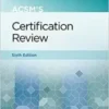 ACSM’s Certification Review (American College of Sports Medicine) Sixth Ed 2021 epube+converted pdf