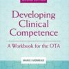 Developing Clinical Competence: A Workbook for the OTA  2021 Original pdf