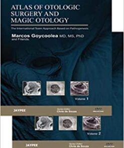 Atlas of Otologic Surgery and Magic Otology: The International Team Approach Based on Pathogenesis (Original PDF from Publisher)