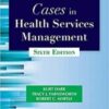 Cases in Health Services Management 6th Ed 2017 Original pdf