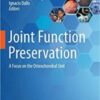 Joint Function Preservation: A Focus on the Osteochondral Unit 2022 Original PDF Joint Function Preservation: A Focus on the Osteochondral Unit 2022 Original PDF