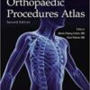 QuickRef® Orthopaedic Procedures Atlas, Second Edition(AAOS – American Academy of Orthopaedic Surgeons) Second Ed 2021 Original pdf