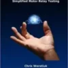 The Relay Testing Handbook: Simplified Motor Relay Testing (Original PDF) 2017