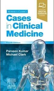 Kumar & Clark’s Cases in Clinical Medicine E-Book, 4th Edition (Original PDF) 2020