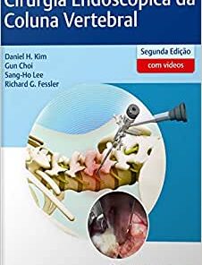 Cirurgia Endoscópica da Coluna Vertebral, 2nd Edition (Original PDF from Publisher)