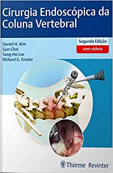 Cirurgia Endoscópica da Coluna Vertebral, 2nd Edition (Original PDF from Publisher)