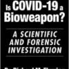Is COVID-19 a Bioweapon?: A Scientific and Forensic investigation (Children’s Health Defense)  2021 epub and CONVERTED PDF